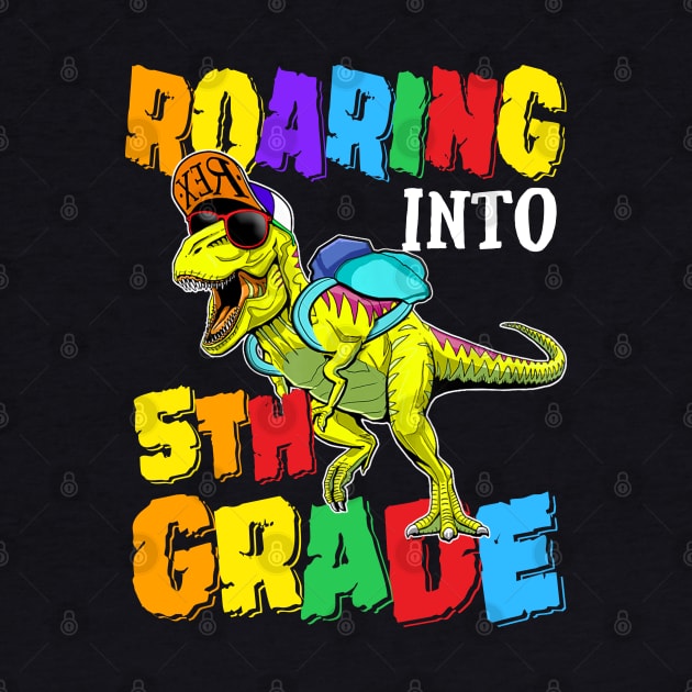 Roaring Into 5th Grade Dinosaur Back To School by bunnierosoff21835